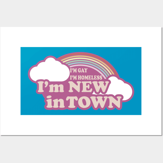 i'm new in town Wall Art by remerasnerds